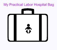 My Practical Labor Hospital Bag