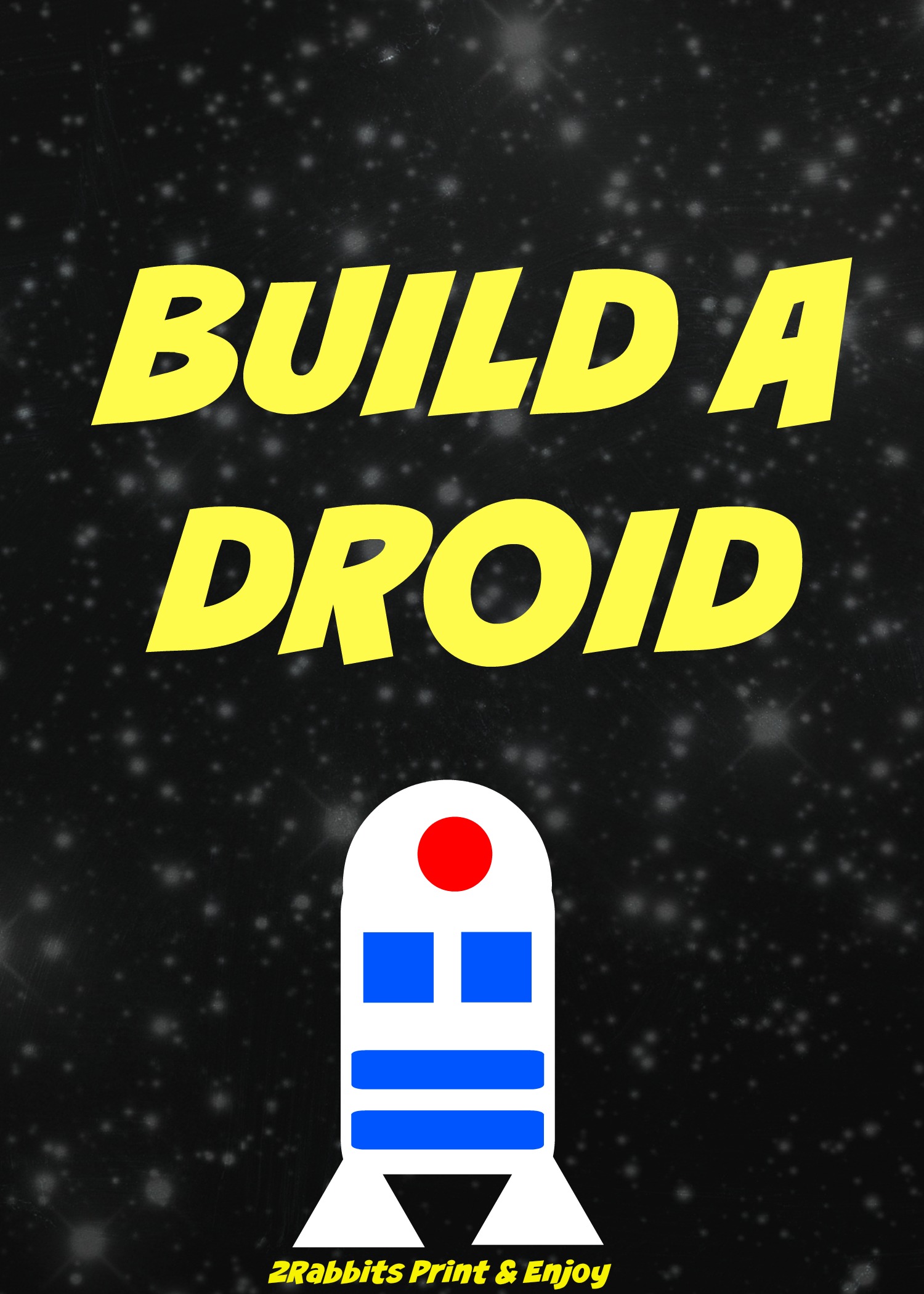 Free Printable Sign Star Wars Build a Droid