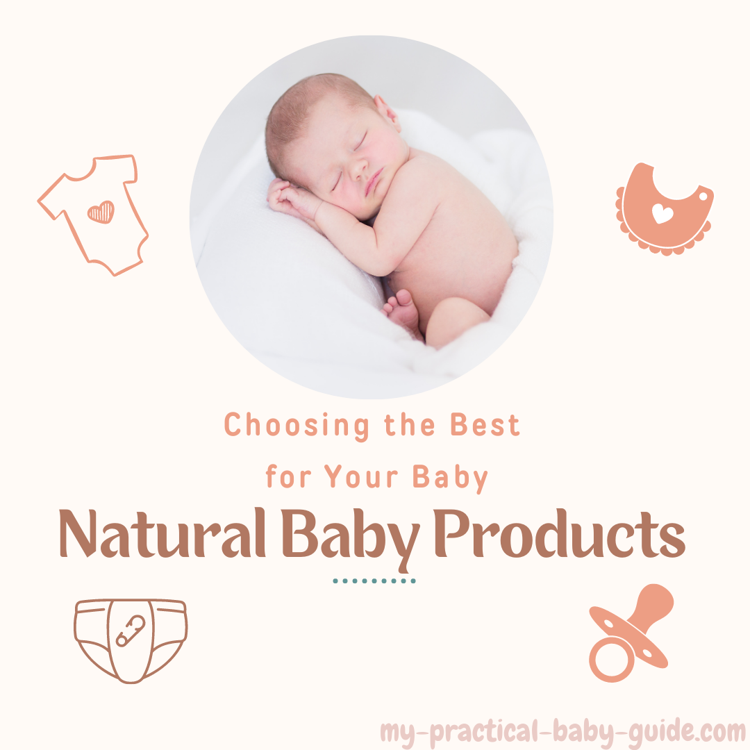 Choosing the Best for Your Baby: The Power of Organic and Natural Baby Products!